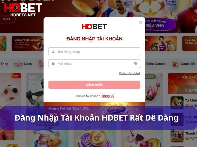 Hướng dẫn đăng ký, đăng nhập, tải app HDBET nhanh chóng Đăng nhập tài khoản HDBET diễn ra rất dễ dàng