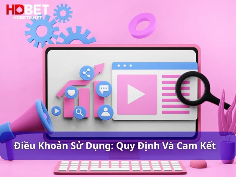 Điều khoản sử dụng – Quy định và cam kết quan trọng cần nhớ HDBET cam kết không tiết lộ thông tin cá nhân người chơi