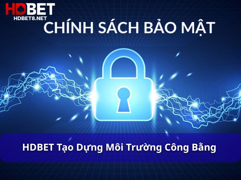 Chính sách bảo mật HDBET – An toàn và minh bạch HDBET tạo dựng một môi trường công bằng và an toàn