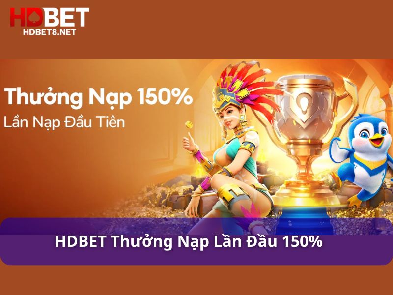 Nhận ngay 150% giá trị nạp ngay lần đầu tiên