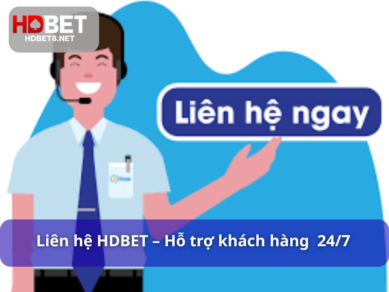 HDbet hỗ trợ khách hàng 24/7