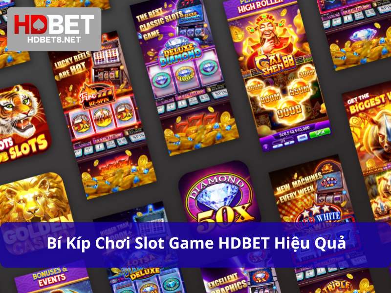Bật mí các mẹo chơi Slot Game HDBET dễ thắng lớn