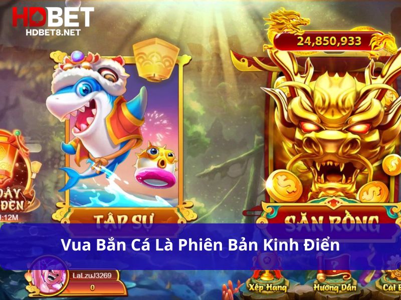 Vua Bắn Cá là phiên bản kinh điển
